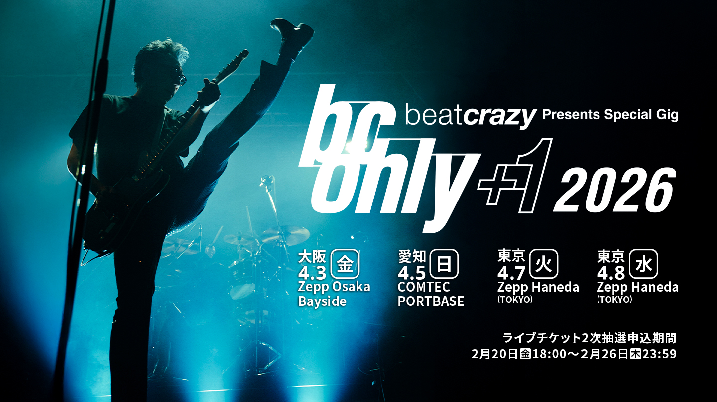 beat crazy Presents Special Gig「B.C. ONLY +1 2026」