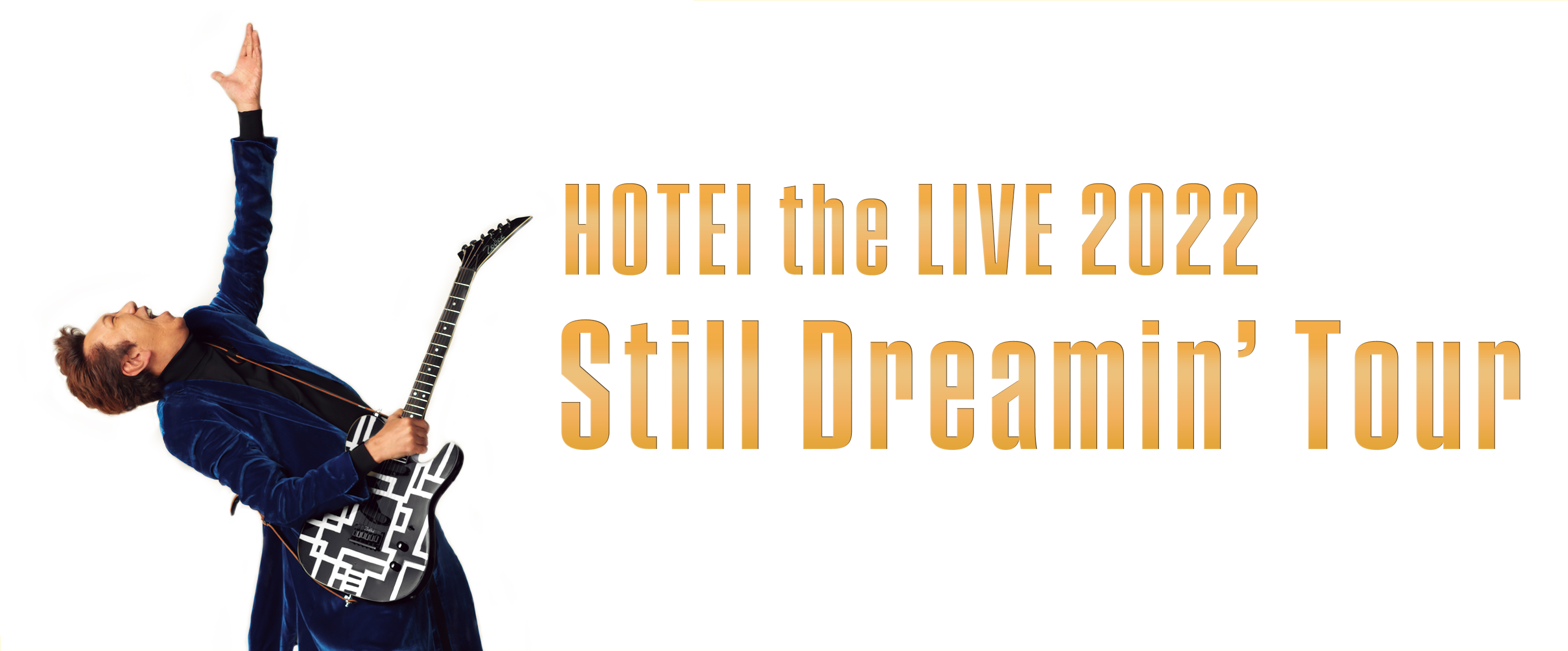 HOTEI the LIVE 2022 “Still Dreamin’ Tour”